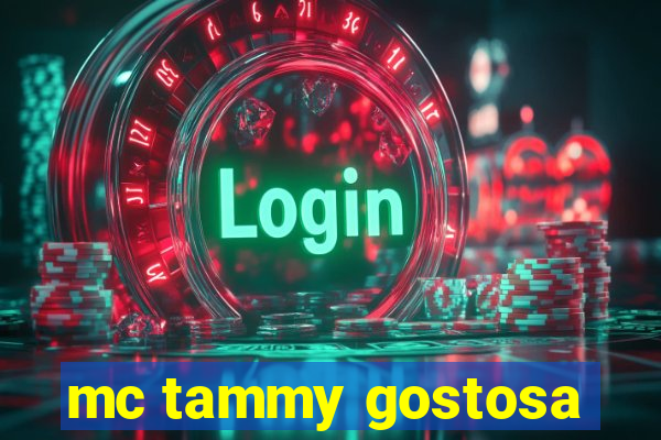 mc tammy gostosa